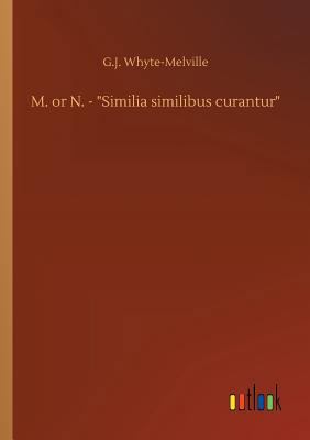 M. or N. - Similia similibus curantur 3732656640 Book Cover