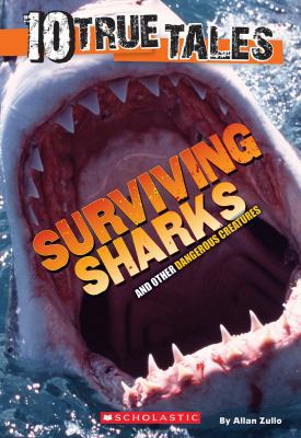 Surviving Sharks (10 True Tales) 0545818389 Book Cover