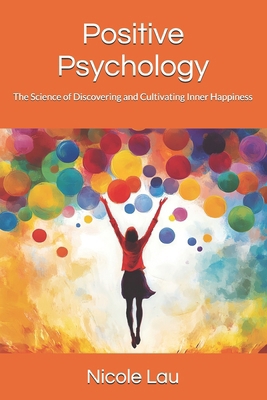 Positive Psychology: The Science of Discovering...            Book Cover