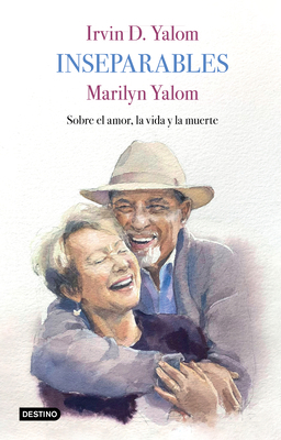 Inseparables: Sobre El Amor, La Vida Y La Muerte [Spanish] 6070794710 Book Cover