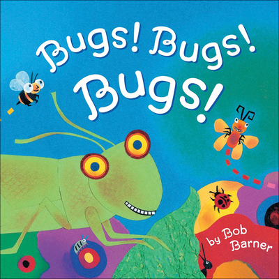 Bugs! Bugs! Bugs! 0606395768 Book Cover