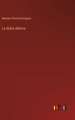 La dulce alianza [Spanish] 3368048368 Book Cover