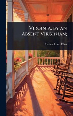 Virginia, by an Absent Virginian; 1024017540 Book Cover