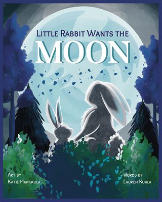 Little Rabbit Wants the Moon 1963802063 Book Cover