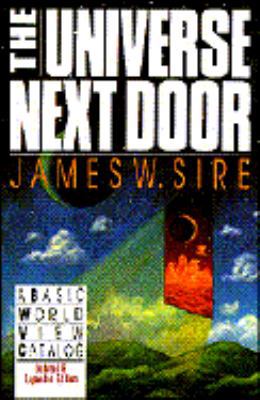 The Universe Next Door: A Basic World View Catalog 0830812202 Book Cover