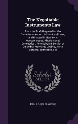 The Negotiable Instruments Law: From the Draft ... 1355184193 Book Cover