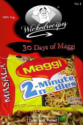 Wickedrecipes: 30 Days Of Maggi 1438227701 Book Cover