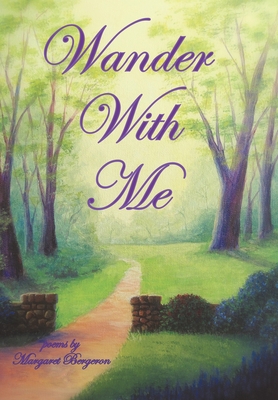 Wander with Me 1449056474 Book Cover