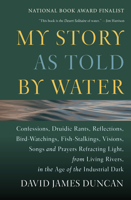 My Story as Told by Water: Confessions, Druidic... B0029AV544 Book Cover