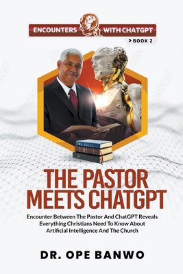 The Pastor Meets ChatGPT B0CSX156JW Book Cover