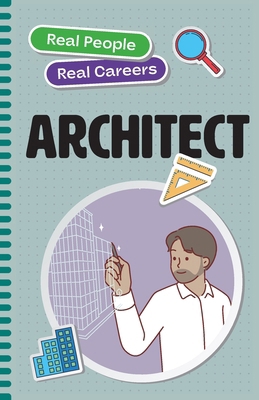 Architect: Real People, Real Careers 1923116940 Book Cover