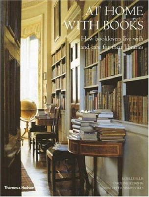 At Home with Books: How Booklovers Live with an... 0500286116 Book Cover