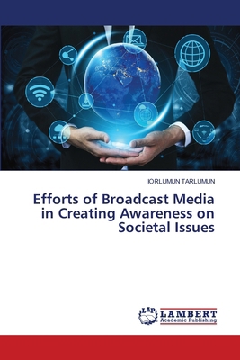 Efforts of Broadcast Media in Creating Awarenes... 3330044780 Book Cover