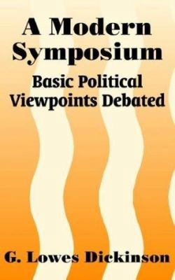 A Modern Symposium: Basic Political Viewpoints ... 1410205401 Book Cover
