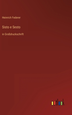 Sisto e Sesto: in Großdruckschrift [German] 3368293710 Book Cover