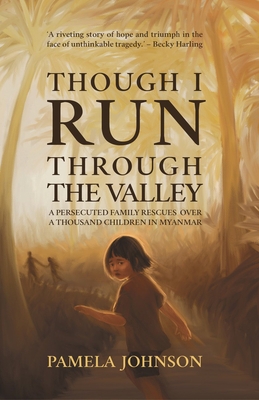 Though I Run Through the Valley: A Persecuted F... 1788931602 Book Cover