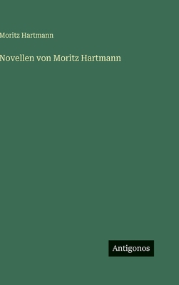 Novellen von Moritz Hartmann [German] 338618412X Book Cover