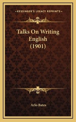 Talks on Writing English (1901) 1164308858 Book Cover