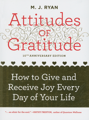 Attitudes of Gratitude: How to Give and Receive... 1573244112 Book Cover