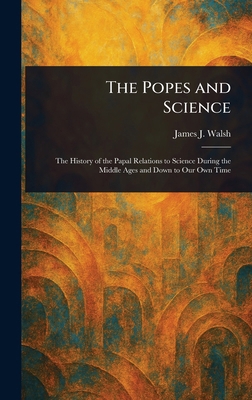 The Popes and Science 1023291193 Book Cover