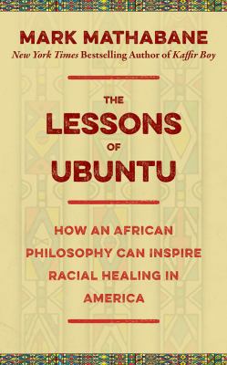 The Lessons of Ubuntu: How an African Philosoph... 1543655688 Book Cover