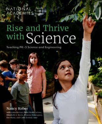 Rise and Thrive with Science: Teaching Pk-5 Sci... 0309698219 Book Cover