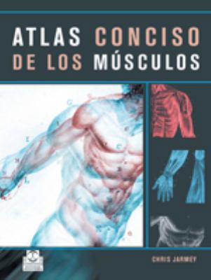 ATLAS CONCISO DE LOS MÚSCULOS (Color) (Spanish ... [Spanish] 8480199385 Book Cover