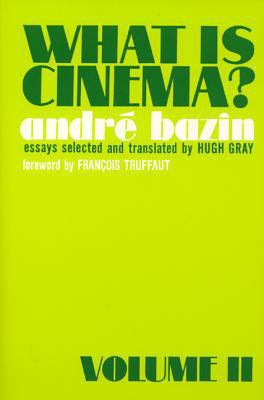 What Is Cinema? (Volume II) 0520022556 Book Cover