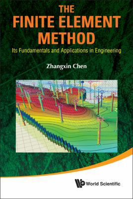 Finite Element Method, The: Its Fundamentals an... 9814350567 Book Cover