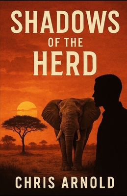 Shadows of the herd: A Battle for Africa's Last... B0FLVT22G4 Book Cover