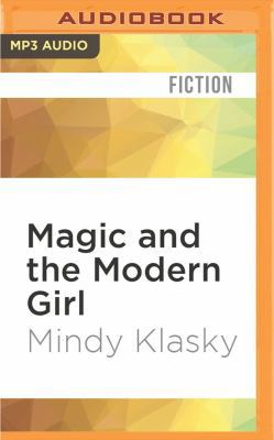 Magic and the Modern Girl 1522670785 Book Cover