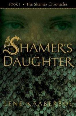 The Shamer's Daughter (The Shamer Chronicles) 0805075410 Book Cover