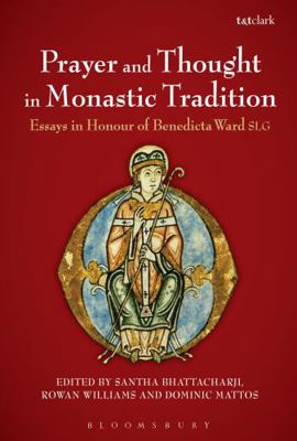 Prayer and Thought in Monastic Tradition: Essay... 0567082954 Book Cover
