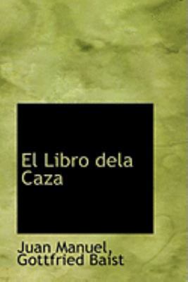 El Libro dela Caza 0554901757 Book Cover