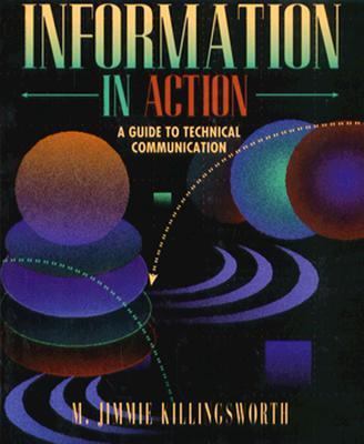 Information in Action: A Guide to Technical Com... 0023644214 Book Cover