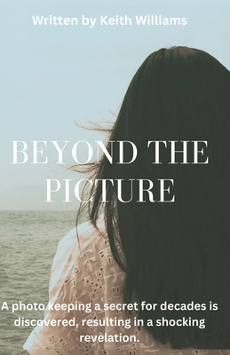 Beyond The Picture 1399962272 Book Cover