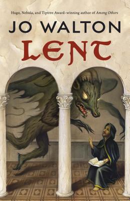 Lent: A Novel of Many Returns 0765379066 Book Cover