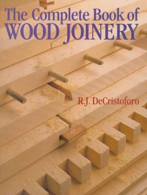 The Complete Book of Wood Joinery 0806999500 Book Cover
