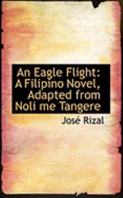 An Eagle Flight: A Filipino Novel Adapted from ... 0554836467 Book Cover
