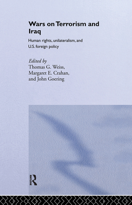 The Wars on Terrorism and Iraq: Human Rights, U... 0415700620 Book Cover