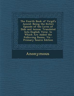 The Fourth Book of Virgil's Aeneid: Being the E... 1289520887 Book Cover