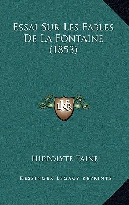 Essai Sur Les Fables De La Fontaine (1853) [French] 1166831353 Book Cover