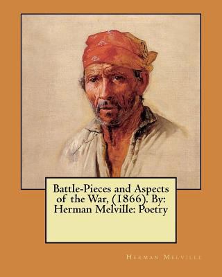 Battle-Pieces and Aspects of the War, (1866). B... 1546616004 Book Cover