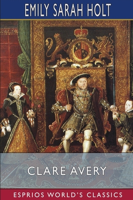 Clare Avery (Esprios Classics) 1006227962 Book Cover