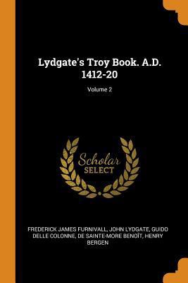 Lydgate's Troy Book. A.D. 1412-20; Volume 2 0353067695 Book Cover