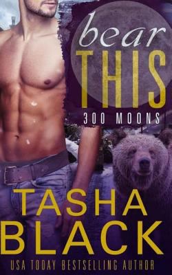 Bear This!: 300 Moons #6 1544069197 Book Cover