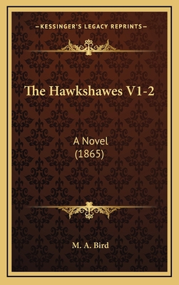 The Hawkshawes V1-2: A Novel (1865) 1165873265 Book Cover