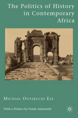 The Politics of History in Contemporary Africa 0230623573 Book Cover