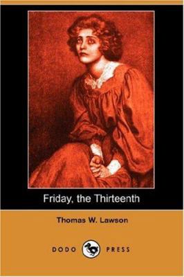 Friday, the Thirteenth (Dodo Press) 1406536199 Book Cover
