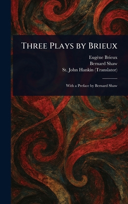 Three Plays by Brieux 1023282933 Book Cover